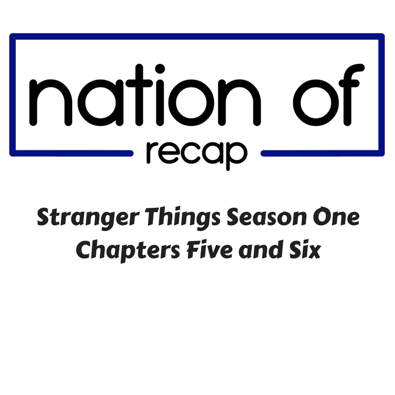 Stranger Things Season One Chapters Five and Six