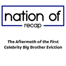 The Aftermath of the First Celebrity Big Brother Eviction