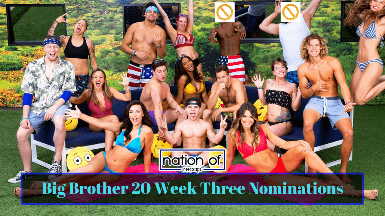 Big Brother 20 Week 3 Nominations and Live Feed Update