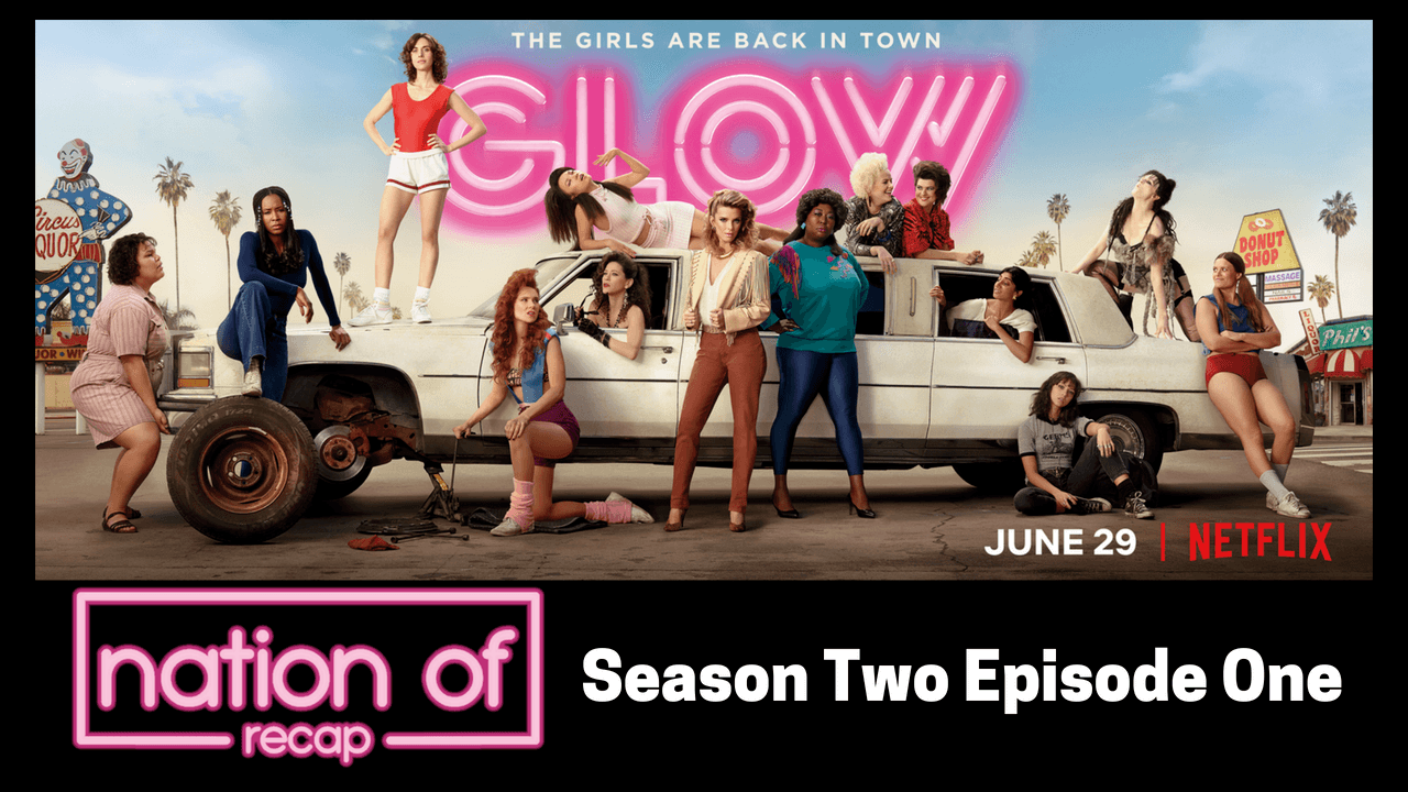 GLOW Season Two Episode One 