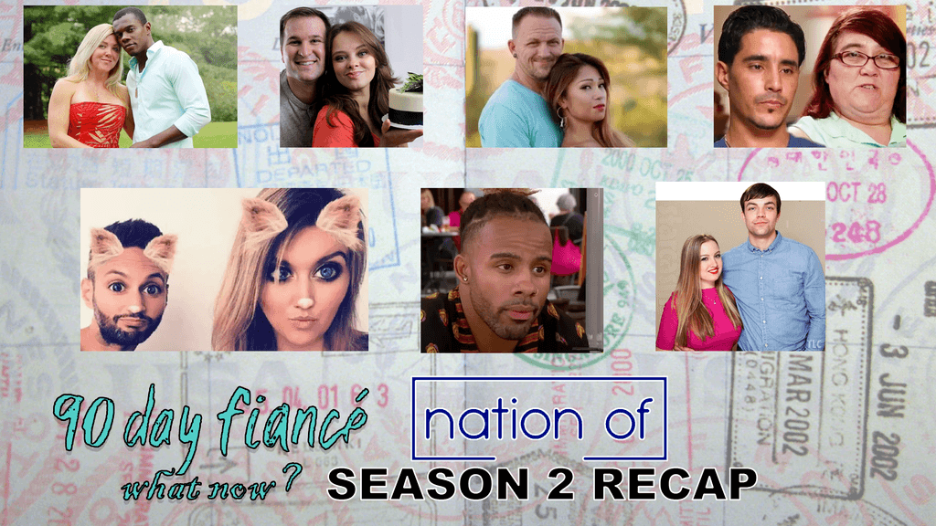 Nation Of Recap 220 90 Day Fiance What Now Season Two Nation Of Podcast 