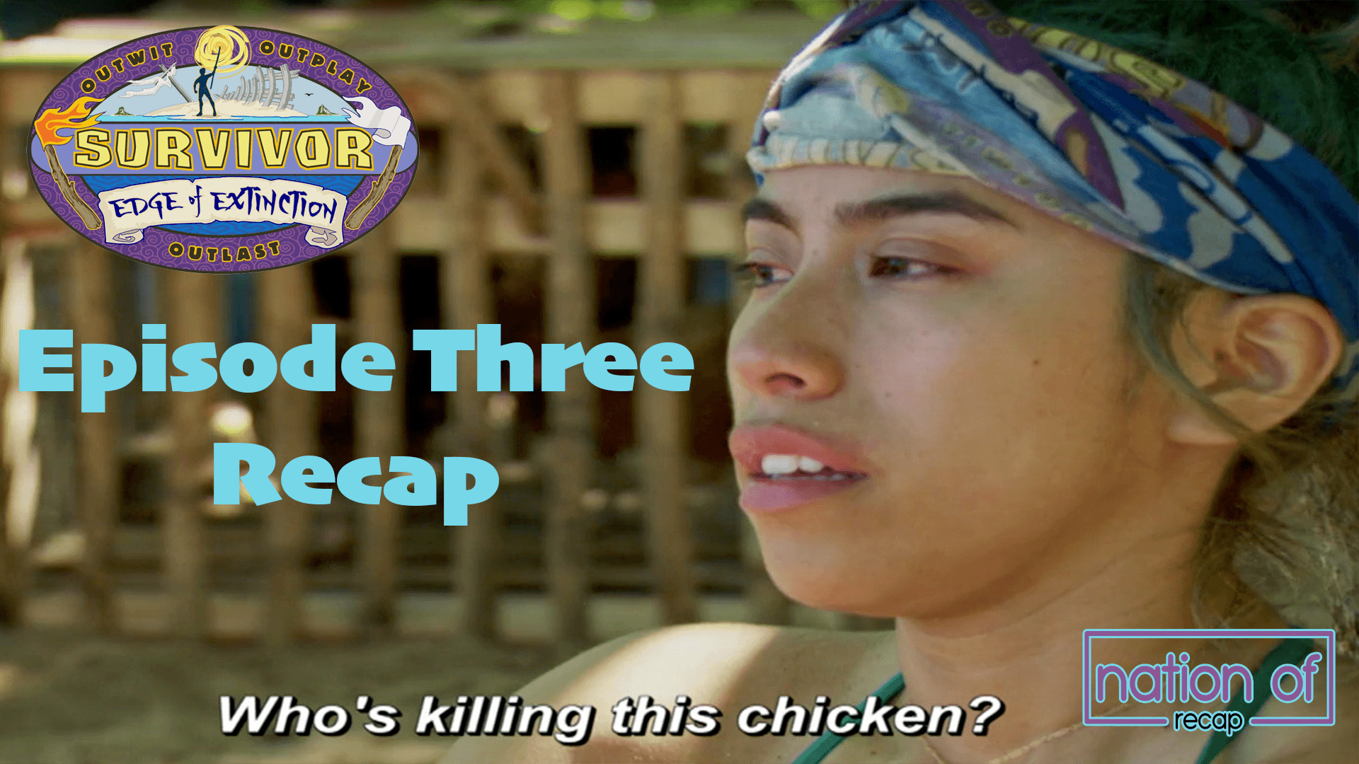 Survivor Edge Of Extinction Episode Three Recap Nation Of Podcast